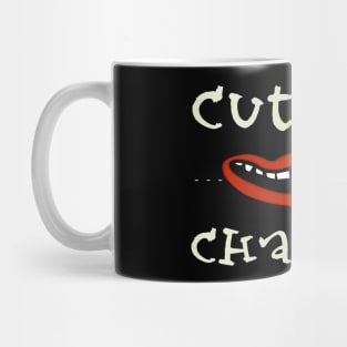 Cut The Chatter Mug